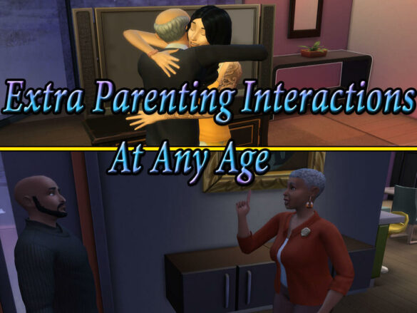 The Sims 4 Extra Parenting Interactions At Any Age