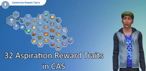 32 Aspiration Reward Traits in CAS