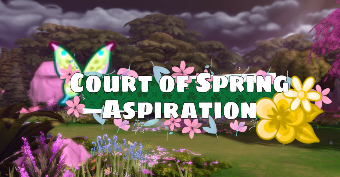 The Court of Spring Aspiration Mod for Fairies